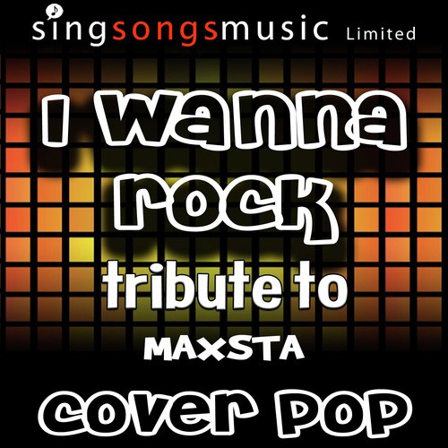 I Wanna Rock (Tribute to Maxsta) [Karaoke Audio Version]