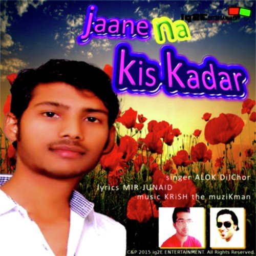 Jaane Na Kis Kadar