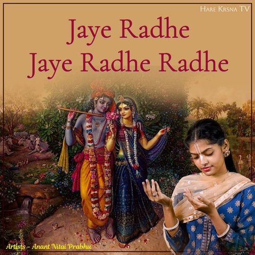 Jaye Radhe Jaye Radhe Radhe