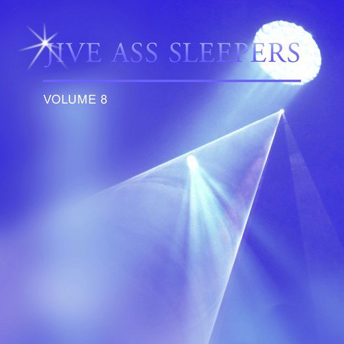 Jive Ass Sleepers Vol. 8