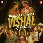 Jordaar Hits of Vishal Dadlani