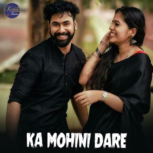 Ka Mohini Dare Songs Download - Free Online Songs @ JioSaavn