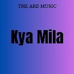 Kya Mila