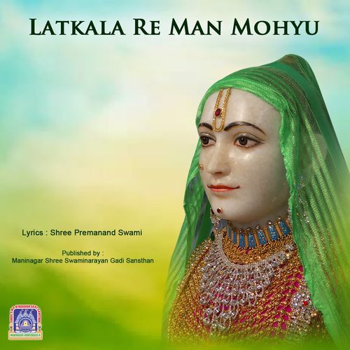 Latkala Re Man Mohyu