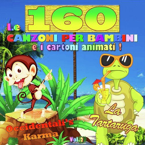 Le 160 canzoni per i bambini e i cartoni animati: Occidentali's Karma - La tartaruga