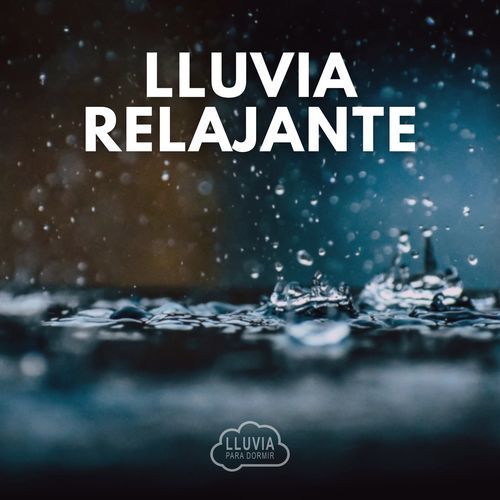 Lluvia Relajante
