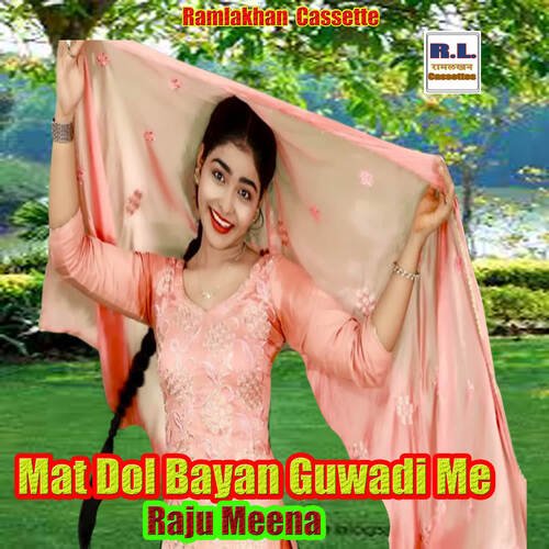 Mat Dol Bayan Guwadi Me