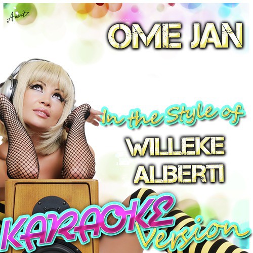 Ome Jan (In the Style of Willeke Alberti) [Karaoke Version] cover art