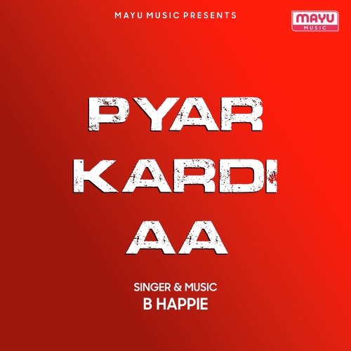 Pyar Kardi Aa