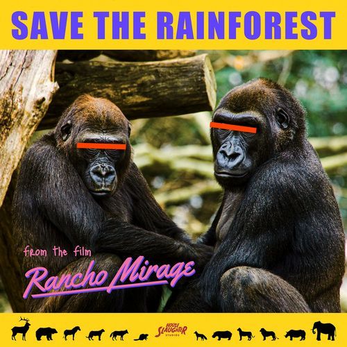 Save the Rainforest (From the Film "Rancho Mirage")_poster_image