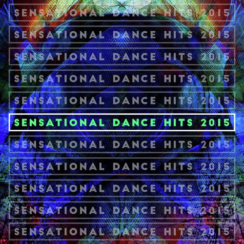 Sensational Dance Hits 2015