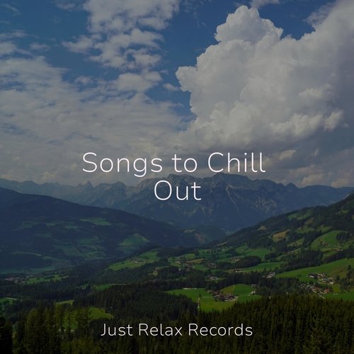 Songs to Chill Out