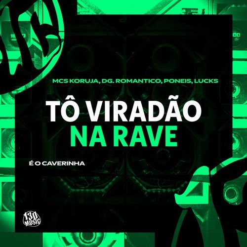 Tõ Viradão na Rave