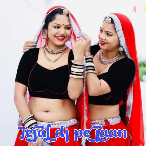 Tejal Dj Pe Jaan