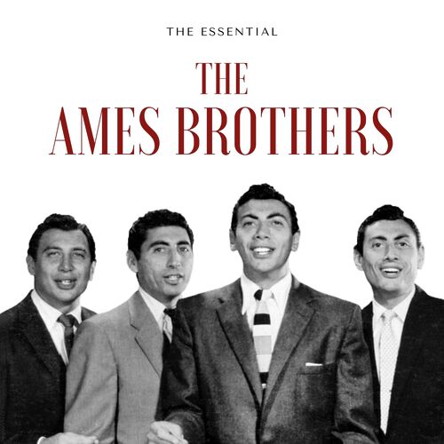 The Ames Brothers - The Essential