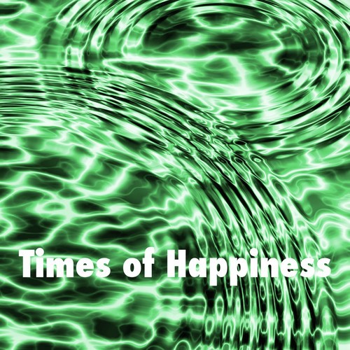 Times of Happiness