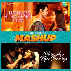 Tumhare Hi Rahenge Hum x Phir Aur Kya Chahiye - Mashup-KT8cAT99AHg