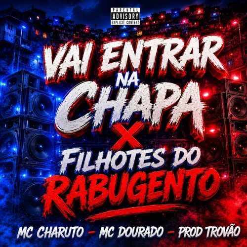 Vai Entrar na Chapa X Filhotes do Rabugento