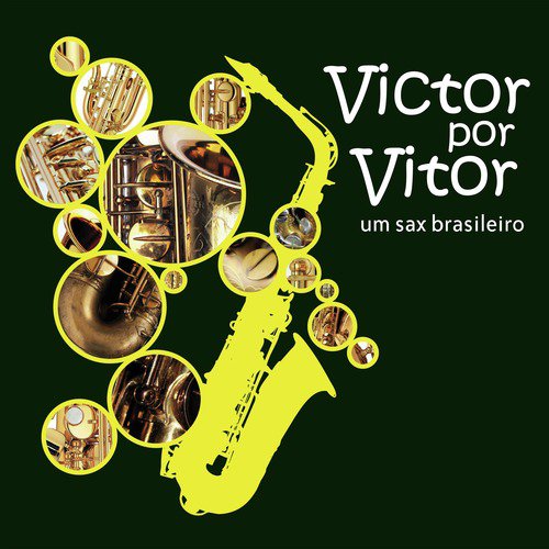 Victor por Vitor - Um Sax Brasileiro_poster_image