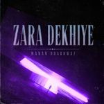 Zara Dekhiye