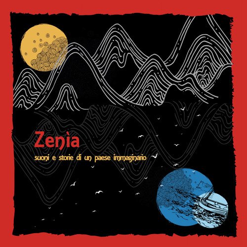 Zenìa. Suoni e storie di un paese immaginario