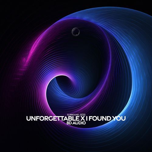 unforgettable (freestyle) (8D Audio)