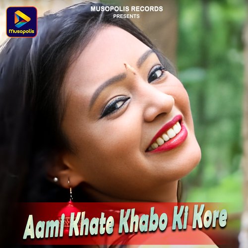 Aami Khate Khabo Ki Kore