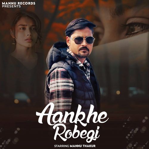 Aankhe Robegi