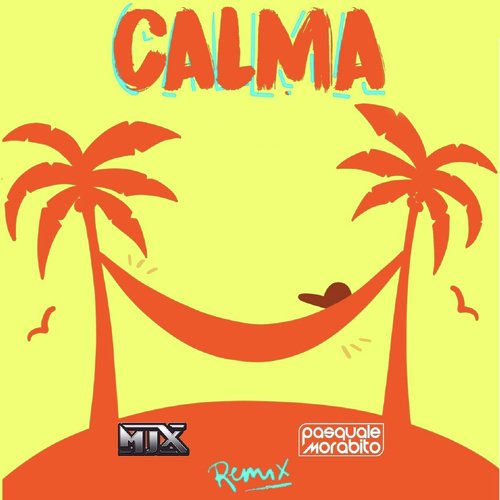 Calma (MJX & Pasku Remix)