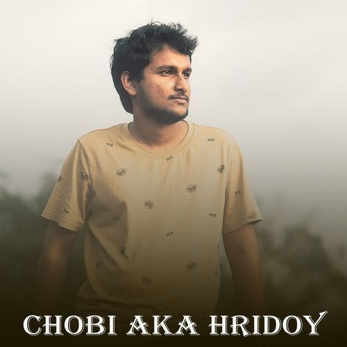 Chobi Aka Hridoy