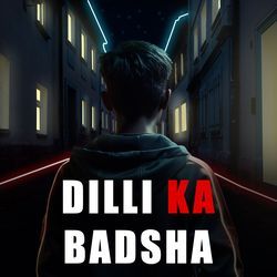 Dilli Ka Badsha-FSMmWh4AW3k