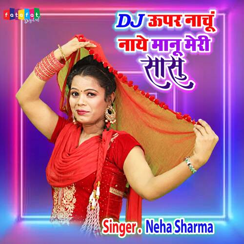 DJ Upar Nachun Naye Manu Meri Sasu