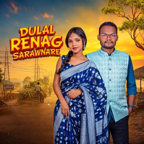Dulal Renag Sarawna Re