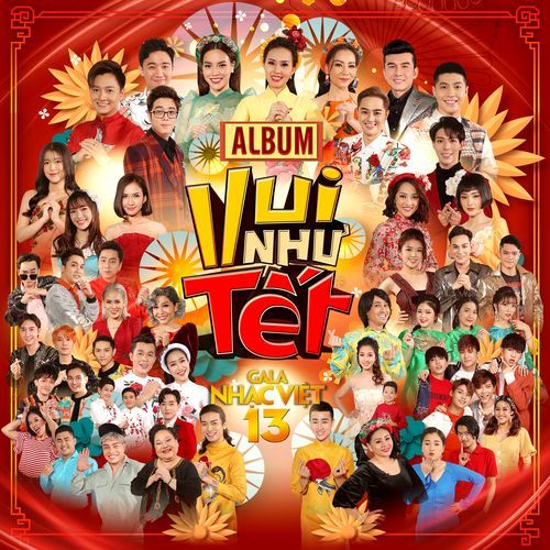 Gala Nhạc Việt 13 - Vui Như Tết_poster_image