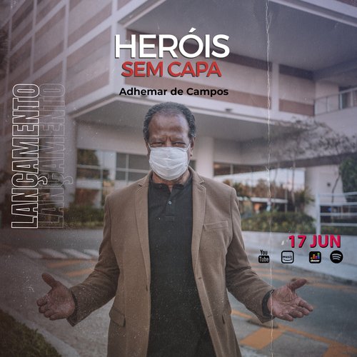 Heróis Sem Capa (feat. Fernandinho, PG, Rodrigo Campos, Asaph Borba, Rachel Novaes, Rodrigo Soeiro, Lincoln Baena, Erika Cecconi, Gisele Oliveira, Juliana Sene)_poster_image