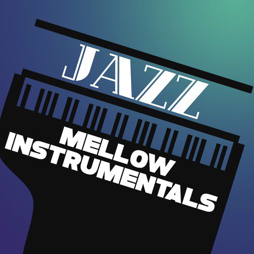 Jazz: Mellow Instrumentals