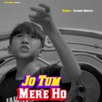 Jo Tum Mere Ho