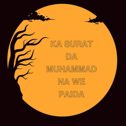 Ka Surat da Muhammad Na We Paida