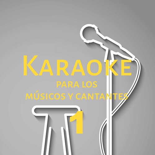 Karaoke para los músicos y cantantes, Vol. 1
