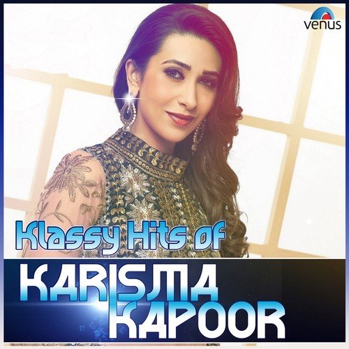 Klassy Hits Of Karishma Kapoor