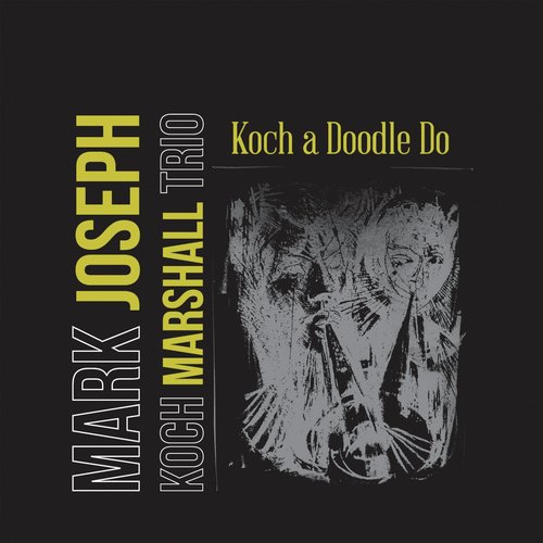 Koch a Doodle Do (feat. Koch Marshall Trio) cover art