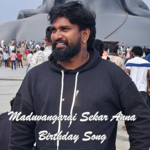 Maduvangarai Sekar Anna Birthday Song
