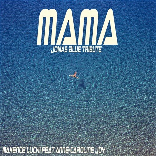 Mama Jonas Blue Tribute Songs Download Free Online Songs Jiosaavn saavn