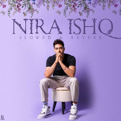 Nira Ishq (Slowed & Reverb)