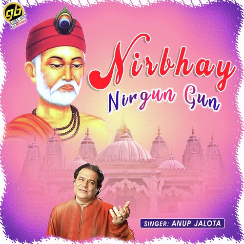 Nirbhay Nirgun Gun
