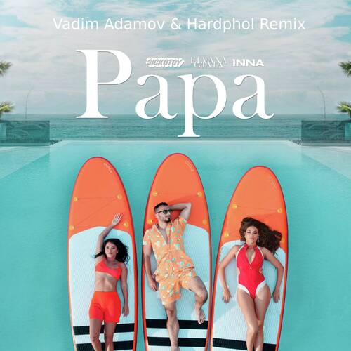 Papa (Vadim Adamov & Hardphol Remix)