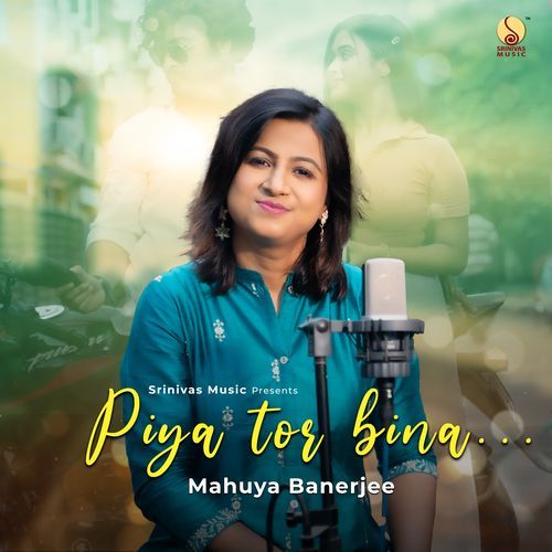 Piya Tor Bina
