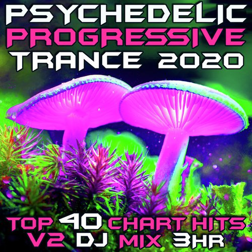 The Dreaming In Prog (Psychedelic Progressive Trance 2020 DJ Mixed)