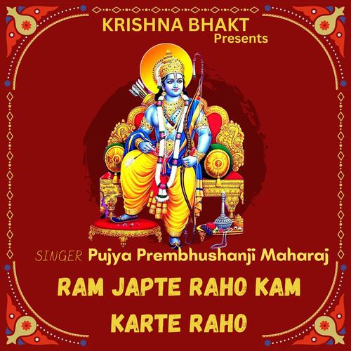 Ram Japte Raho Kam Karte Raho (feat. Pujya Prembhushanji Maharaj)