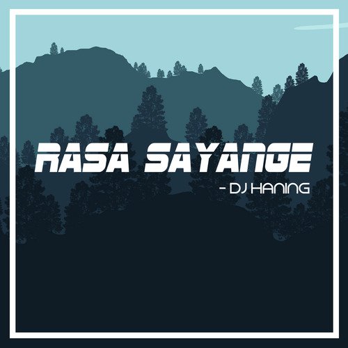 Rasa Sayange Lyrics Dj Haning Only On Jiosaavn